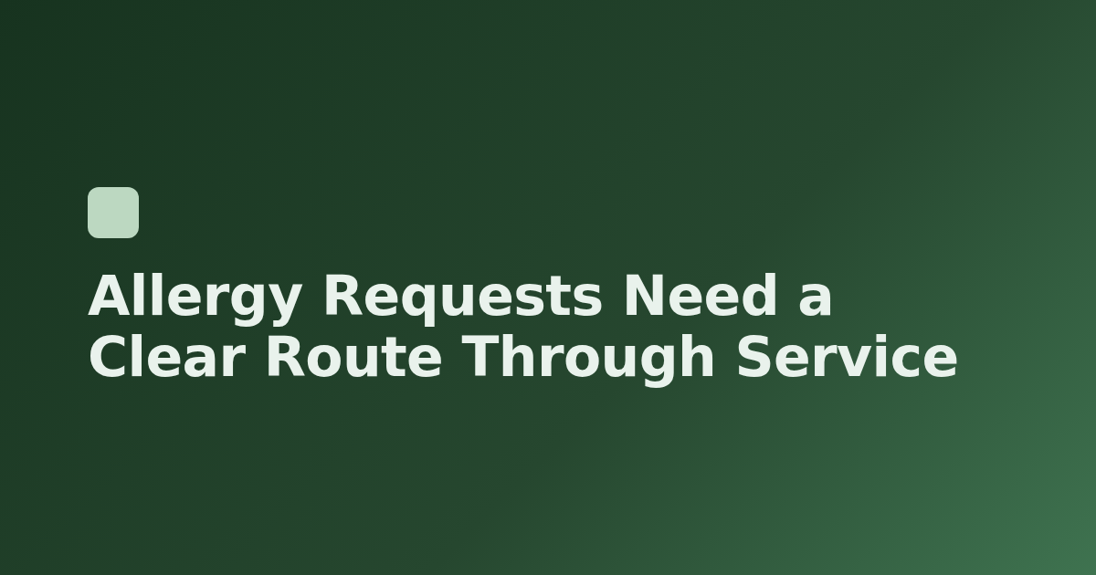 Allergy Requests Need a Clear Route Through Service